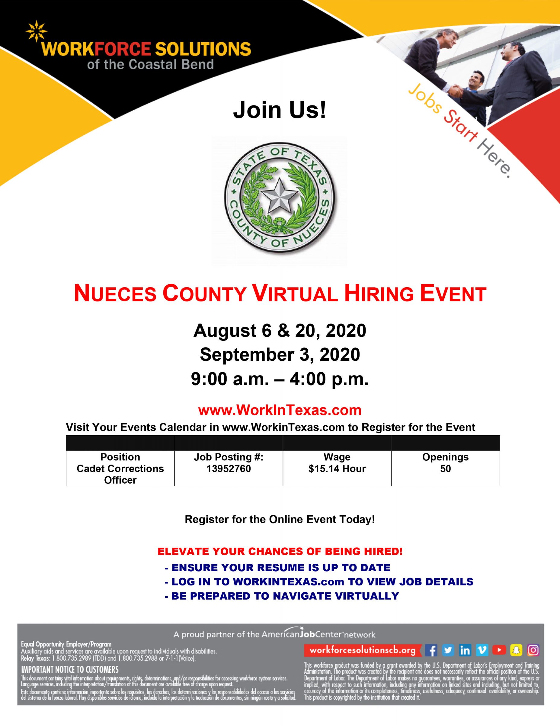 Nueces County Virtual Hiring Event on August 6th, 20th and September 3rd from 9:00 AM - 4:00 PM; Position Open is Cadet Corrections Officer, Job Posting Number is 13952760,, Wage is $15.14 Per Hour, 50 Job Openings
